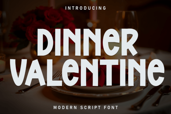 Dinner Valentine: A Font for Heartfelt Design